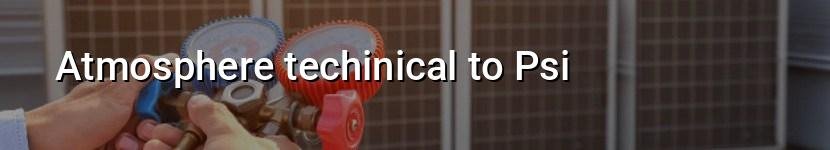 atmosphere techinical to psi