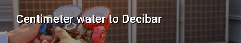 centimeter water to decibar