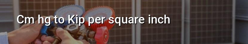 cm hg to kip per square inch