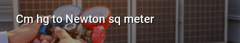 cm hg to newton sq meter