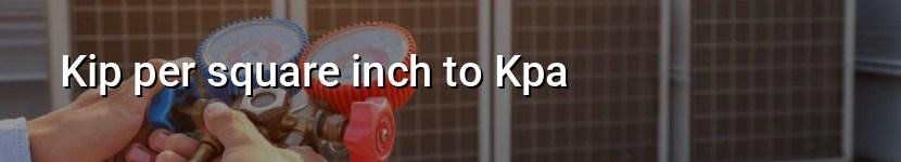 kip per square inch to kpa