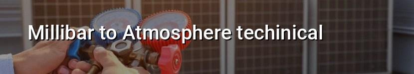 millibar to atmosphere techinical