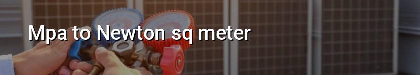 mpa to newton sq meter