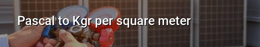 pascal to kgr per square meter