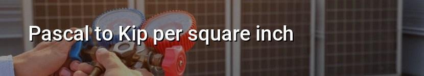 pascal to kip per square inch