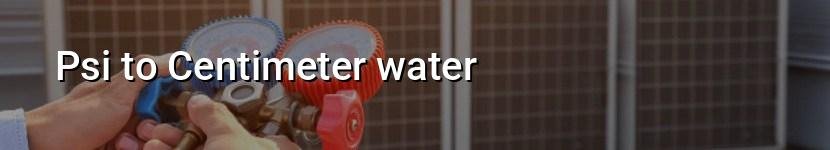 psi to centimeter water