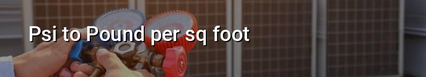 psi to pound per sq foot