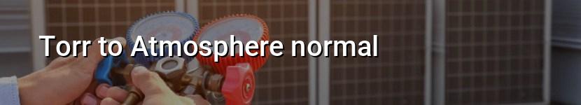 torr to atmosphere normal