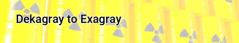 dekagray to exagray
