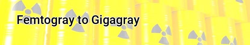 femtogray to gigagray