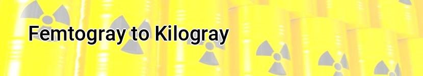 femtogray to kilogray