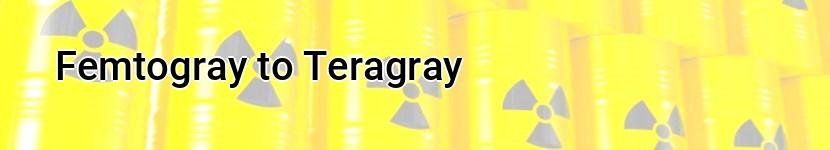 femtogray to teragray