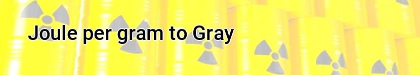 joule per gram to gray