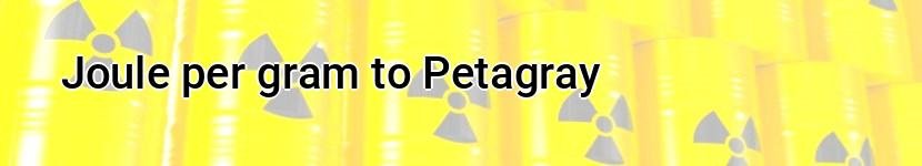 joule per gram to petagray