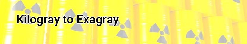 kilogray to exagray