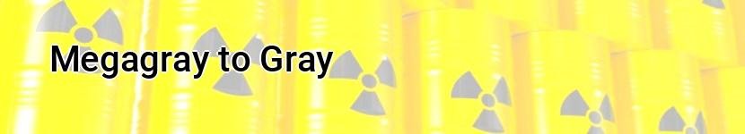 megagray to gray