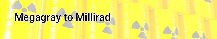 megagray to millirad