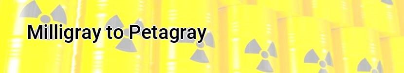 milligray to petagray