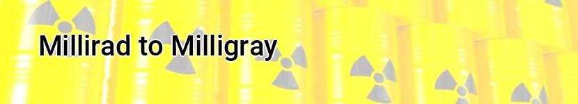 millirad to milligray