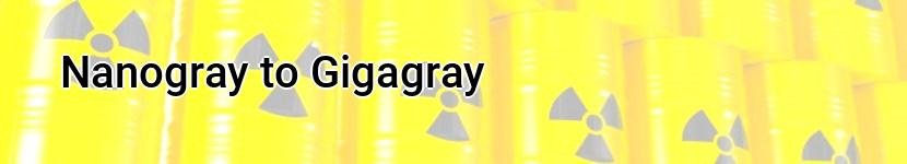 nanogray to gigagray