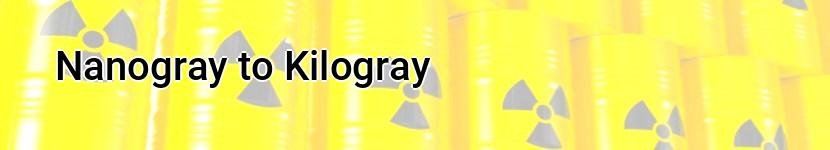 nanogray to kilogray