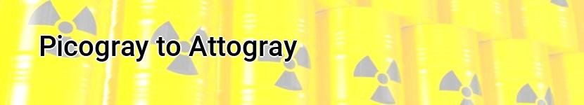 picogray to attogray