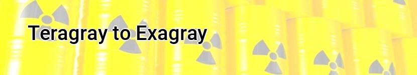 teragray to exagray