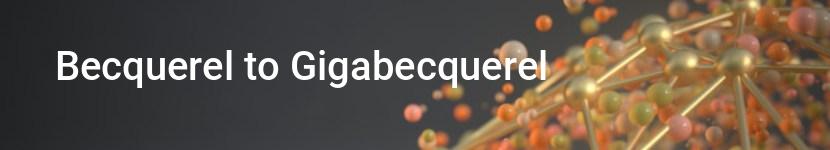becquerel to gigabecquerel