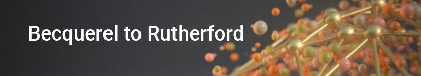 becquerel to rutherford