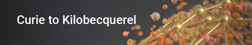 curie to kilobecquerel