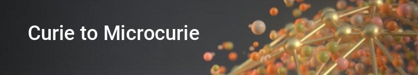 curie to microcurie
