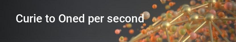 curie to oned per second