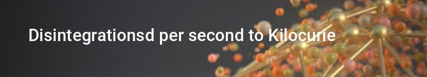 disintegrationsd per second to kilocurie