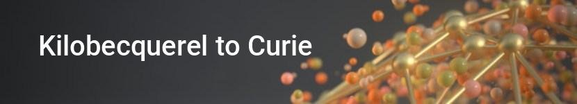 kilobecquerel to curie