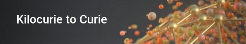 kilocurie to curie
