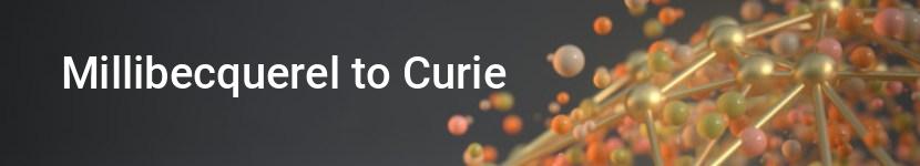 millibecquerel to curie