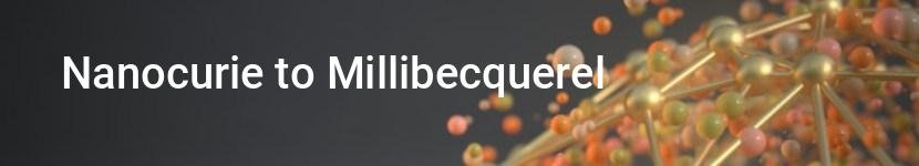 nanocurie to millibecquerel
