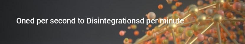 oned per second to disintegrationsd per minute