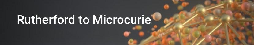 rutherford to microcurie