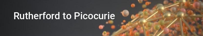 rutherford to picocurie