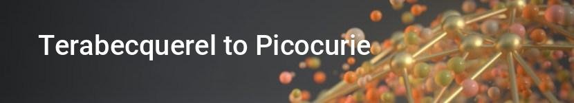 terabecquerel to picocurie