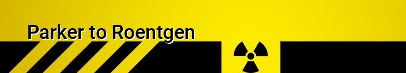 parker to roentgen