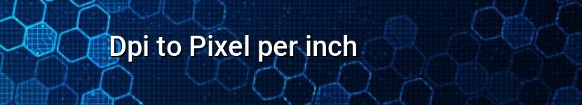 dpi to pixel per inch