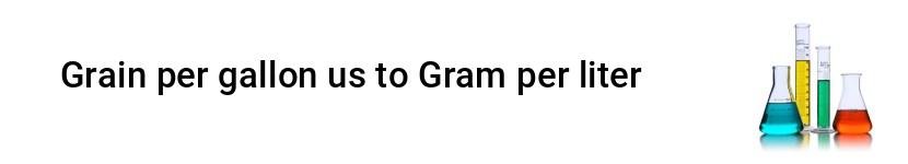 grain per gallon us to gram per liter