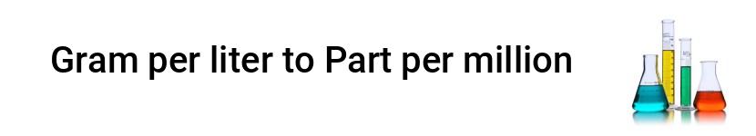 gram per liter to part per million