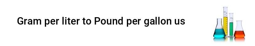 gram per liter to pound per gallon us