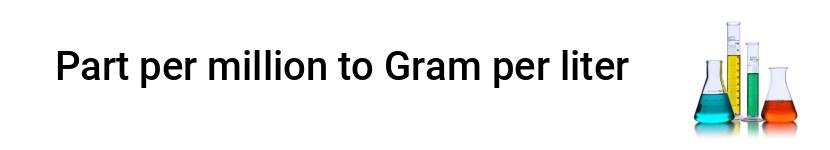 part per million to gram per liter