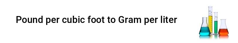 pound per cubic foot to gram per liter
