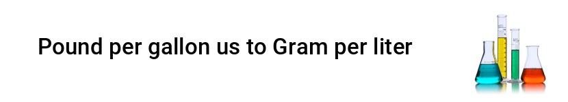pound per gallon us to gram per liter