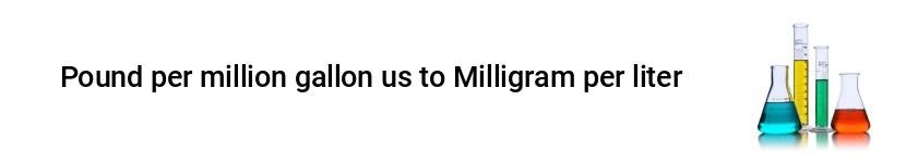 pound per million gallon us to milligram per liter
